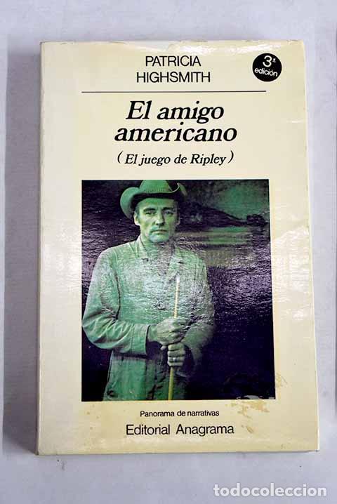 books: El amigo americano: el juego de Ripley.- Highsmith, Patricia