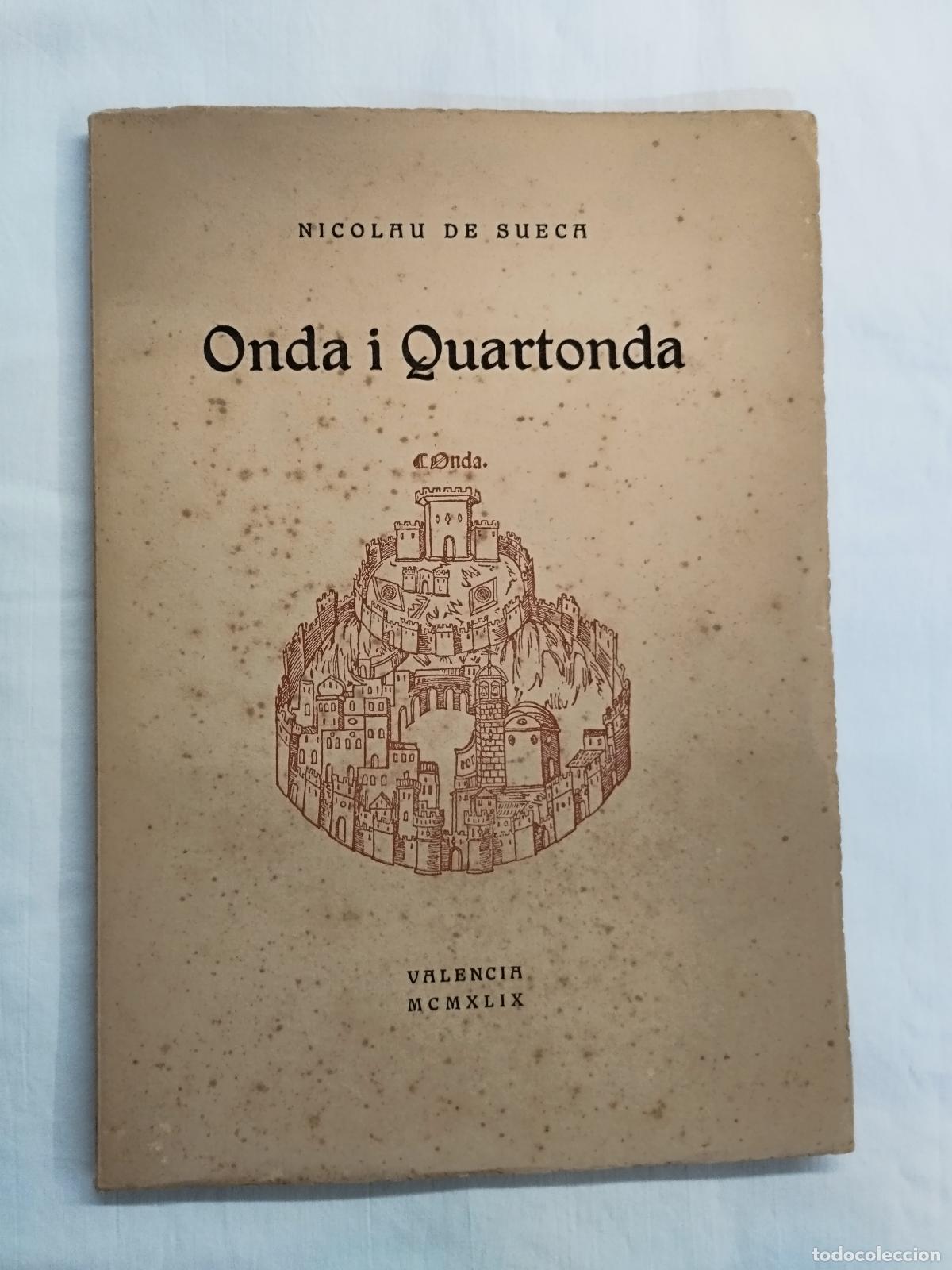 books: ONDA I QUARTONDA. Nicolau de Sueca. Lli&ccedil;&oacute; donada en la secci&oacute; de toponimia i Paleotopon&iacute;mia el ... -