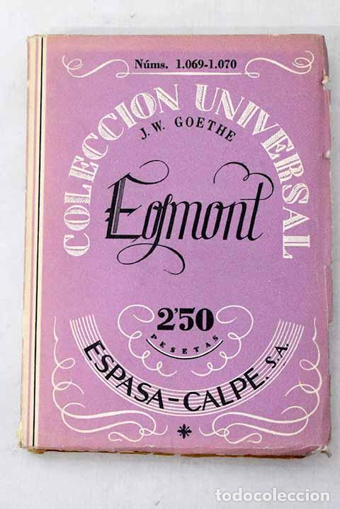 Libros: Egmont: Tragedia: Goethe, Johann Wolfgang von.- Goethe, Johann Wolfgang von