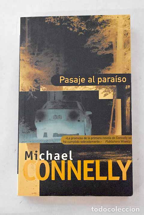 Libros: Pasaje al para&iacute;so: Connelly, Michael.- Connelly, Michael