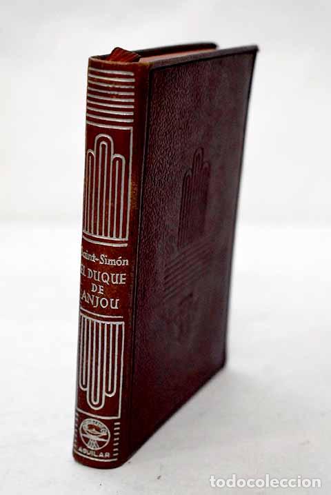 Libros: De Duque de Anjou a Rey de las Espa&ntilde;as.- Saint-Simon, Louis de Rouvroy