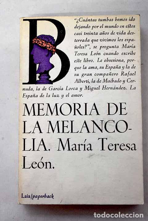 Livres: Memoria de la melancol&iacute;a.- Le&oacute;n, Mar&iacute;a Teresa