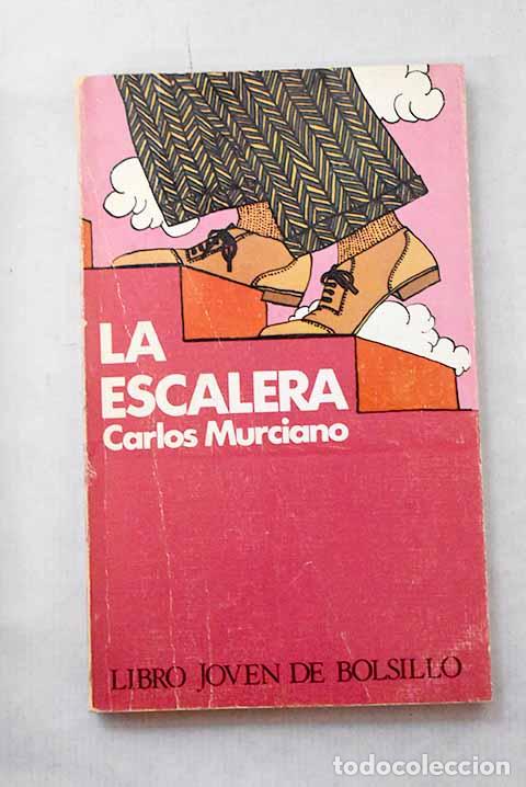Livres: La escalera: Murciano, Carlos.- Murciano, Carlos