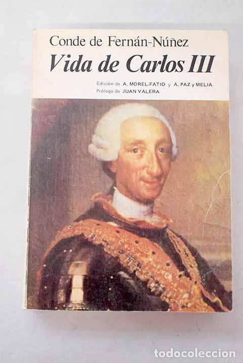 Libros: Vida de Carlos III: Fern&aacute;n N&uacute;&ntilde;ez, Carlos Guti&eacute;rrez de los R&iacute;os