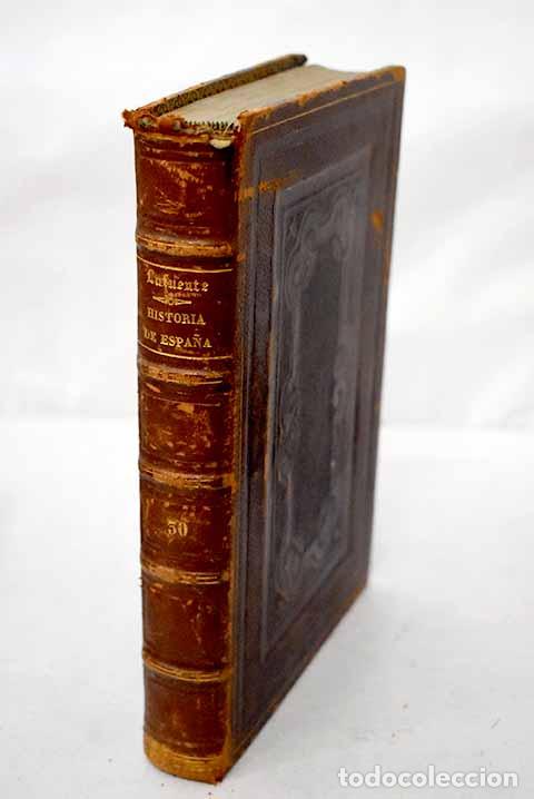 Libros: Historia general de espa&ntilde;a, Tomo XXX.- Lafuente, Modesto