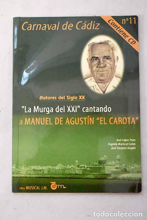Libros: La murga del XXI a Manuel de Agust&iacute;n el carota .- L&oacute;pez Prats, Jos&eacute;