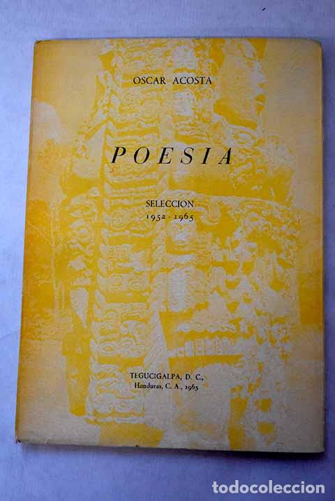 Libros: Poes&iacute;a: Selecci&oacute;n 1952-1965.- Acosta, &Oacute;scar