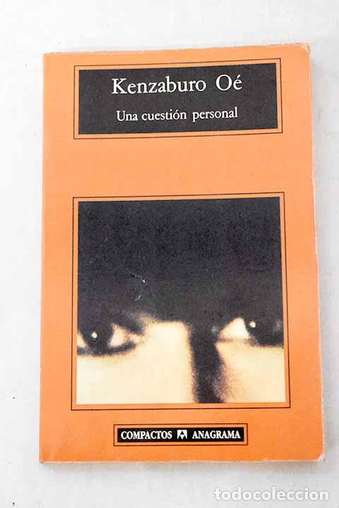 Libros: Una cuesti&oacute;n personal.- Oe, Kenzaburo