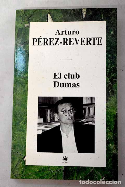 Libros: El club Dumas: P&eacute;rez-Reverte, Arturo.- P&eacute;rez-Reverte, Arturo