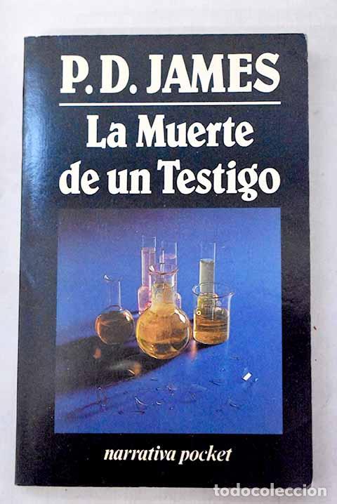 Libros: La muerte de un testigo.- James, P. D.
