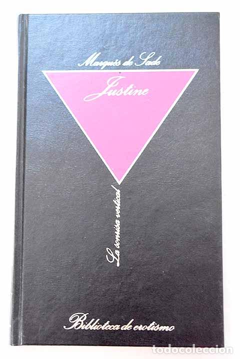 Libros: Justine: Marqu&eacute;s de Sade.- Marqu&eacute;s de Sade
