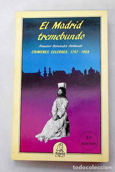 Libros: El Madrid tremebundo.- Hern&aacute;ndez Castanedo, Francisco