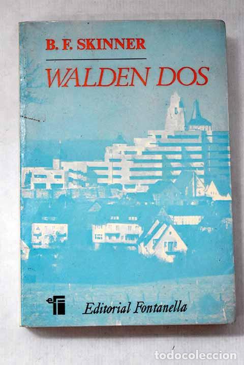 Libri di seconda mano: Walden dos: Skinner, B. F..- Skinner, B. F.
