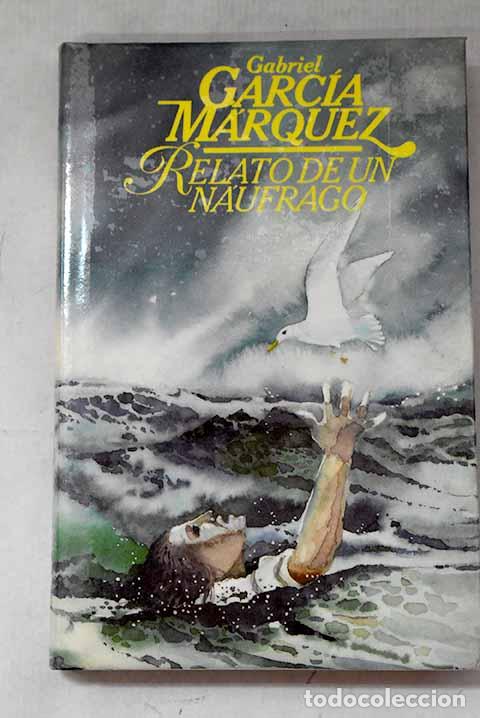 Libri di seconda mano: Relato de un n&aacute;ufrago.- Garc&iacute;a M&aacute;rquez, Gabriel