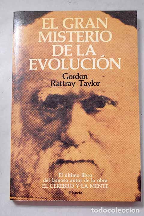Libros: El gran misterio de la evoluci&oacute;n.- Taylor, Gordon Rattray