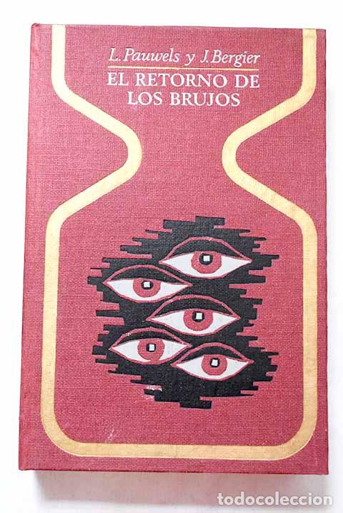 Libros: El retorno de los brujos.- Pauwels, Louis
