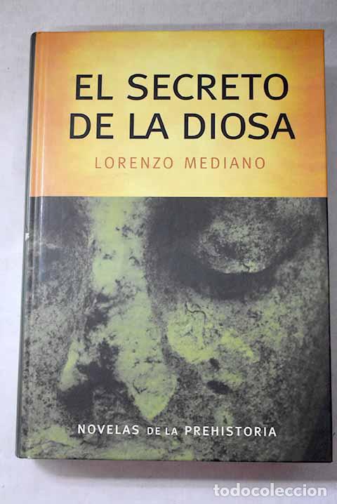 Libros: El secreto de la diosa.- Mediano, Lorenzo