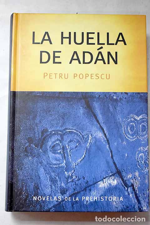 Libros: La huella de Ad&aacute;n: Popescu, Petru.- Popescu, Petru