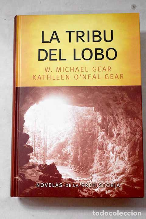 Libros: La tribu del lobo: Gear, W. Michael.- Gear, W. Michael
