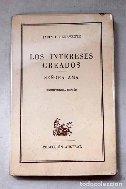 Libros: Los intereses creados ; Se&ntilde;ora ama.- Benavente, Jacinto