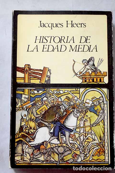 Libros: Historia de la Edad Media.- Heers, Jacques