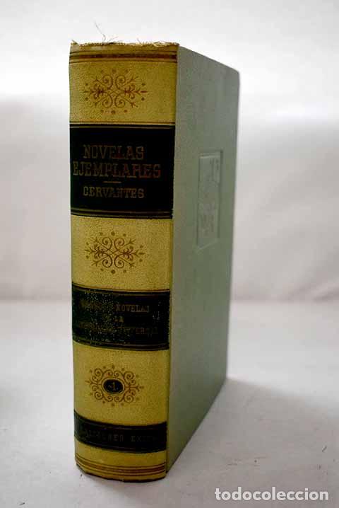 Libros: Novelas ejemplares: Cervantes Saavedra, Miguel de.- Cervantes Saavedra, Miguel de