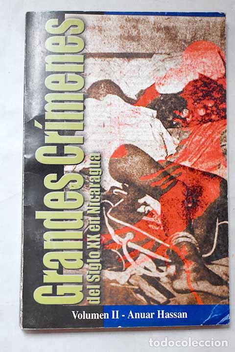 Libros: Grandes crimenes del siglo XX en Nicaragua , Tomo II.- Hassan, Anuar