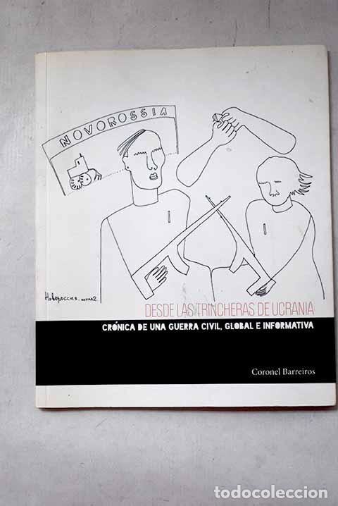 Libros: Desde las trincheras de Ucrania: cr&oacute;nica de una guerra civil, global e informativa