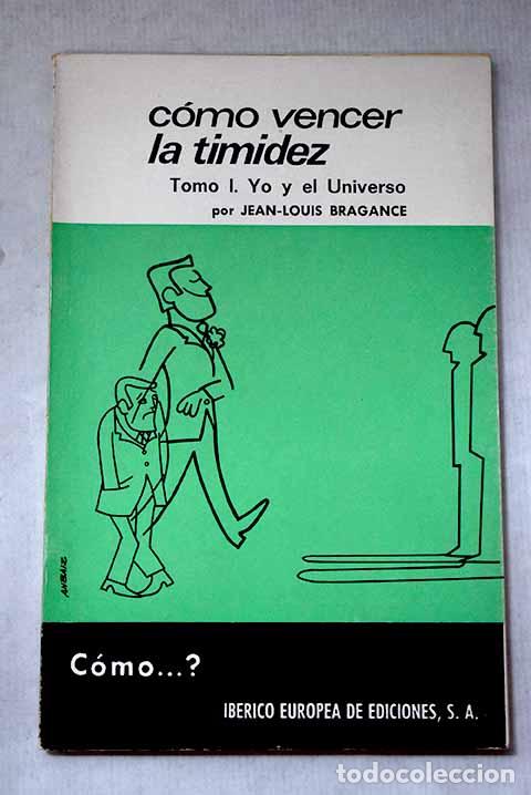 Libros: Como vencer la timidez , Tomo I.- Bragance, Jean-Louis