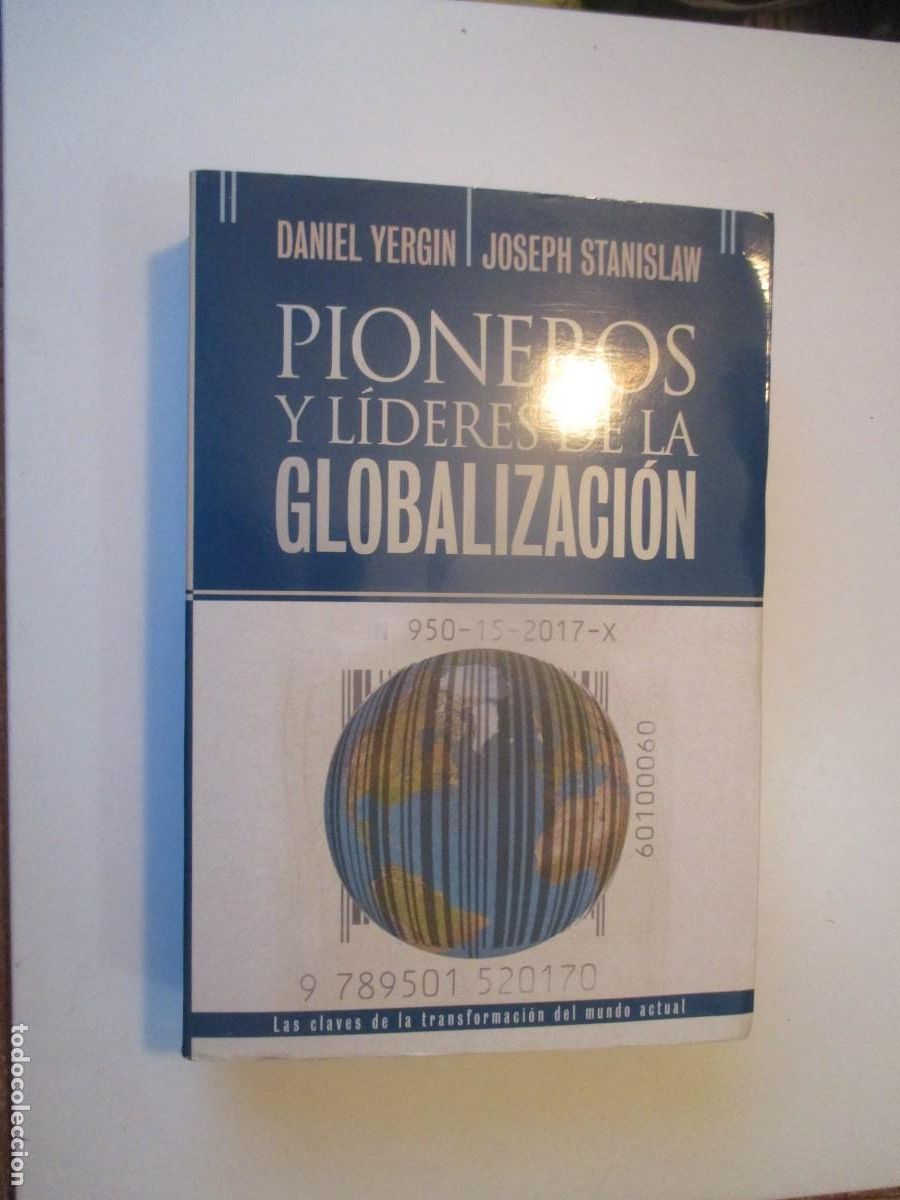 Libros: DANIEL YERGIN, JOSEPH STANISLAW Pioneros y l&iacute;deres de la globalizaci&oacute;n W39799