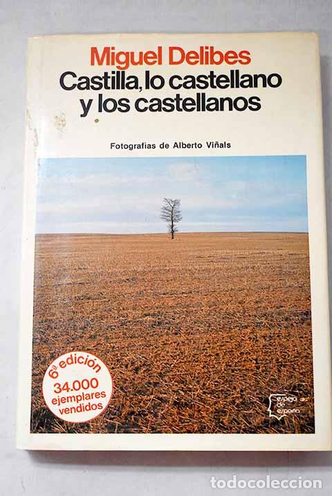 Libros: Castilla, lo castellano y los castellanos.- Delibes, Miguel