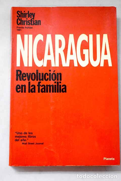 Libros: Nicaragua: revoluci&oacute;n en la familia.- Christian, Shirley