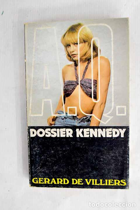 Livres: Dossier Kennedy: Villiers, G&eacute;rard de.- Villiers, G&eacute;rard de
