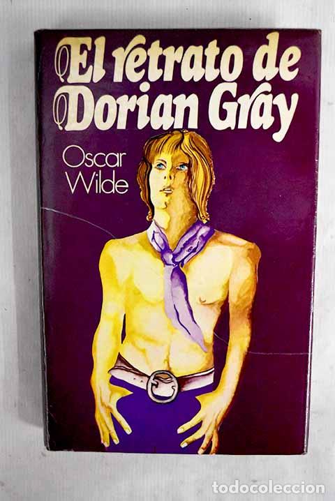Livres: El retrato de Dorian Gray.- Wilde, Oscar