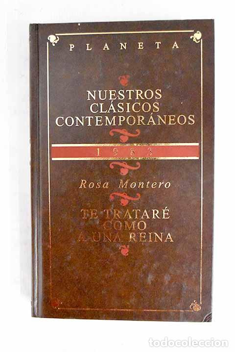 Livres: Te tratar&eacute; como a una reina.- Montero, Rosa