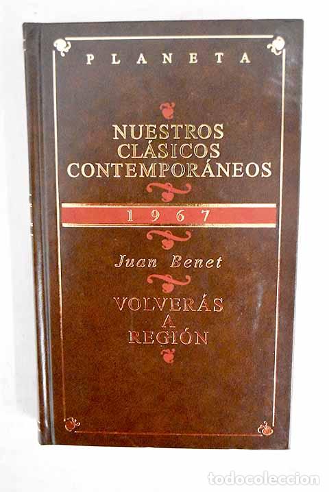 Livres: Volver&aacute;s a Regi&oacute;n: Benet, Juan.- Benet, Juan