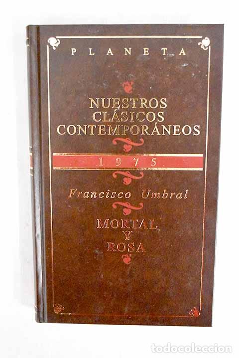 Livres: Mortal y rosa: Umbral, Francisco.- Umbral, Francisco