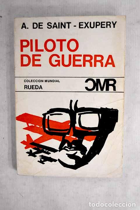 Libros: Piloto de guerra: Saint-Exup&eacute;ry, Antoine de.- Saint-Exup&eacute;ry, Antoine de