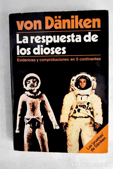 Libros: La respuesta de los dioses.- Daniken, Erich von