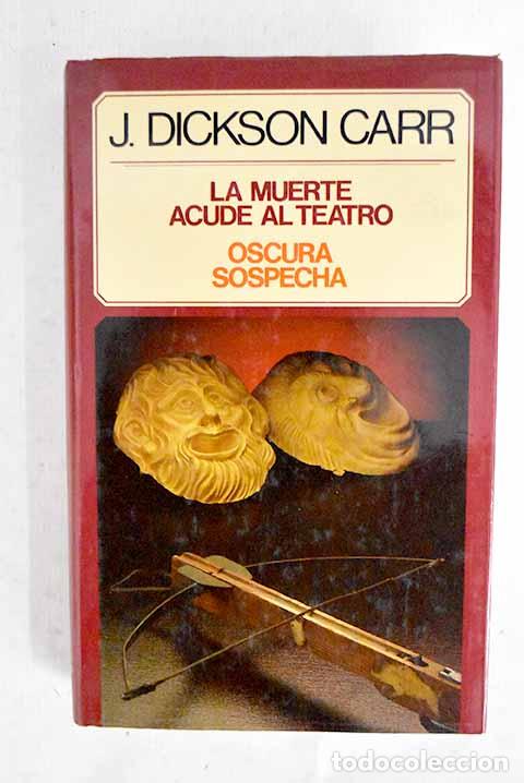 books: La muerte acude al teatro.- Carr, John Dickson