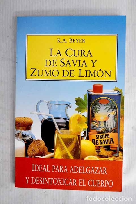 books: La cura de savia y zumo de lim&oacute;n.- Beyer, K. A.