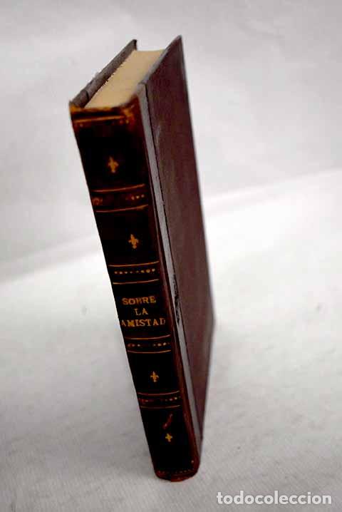 Libri di seconda mano: Sobre la amistad: La&iacute;n Entralgo, Pedro.- La&iacute;n Entralgo, Pedro