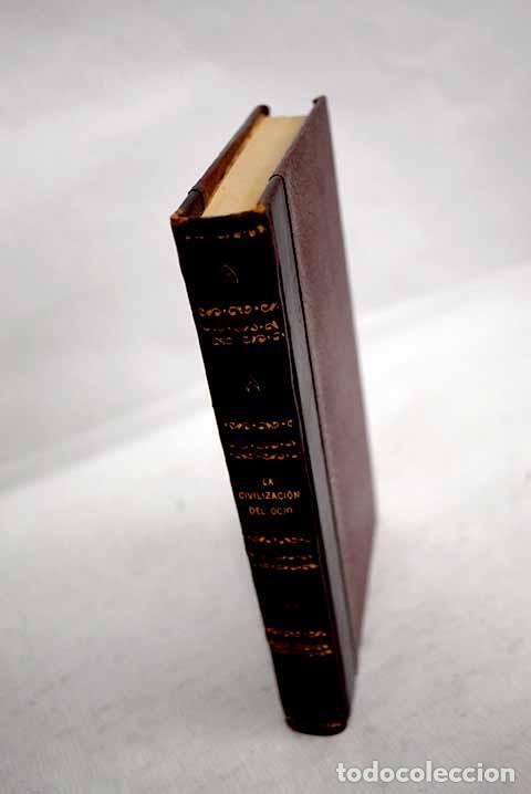 Libros: La civilizaci&oacute;n del ocio: cultura, moral, econom&iacute;a, sociolog&iacute;a: encuesta sobre el mundo del futuro