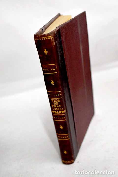 Libros: Vida de Francisco Pizarro.- Quintana, Manuel Jos&eacute;