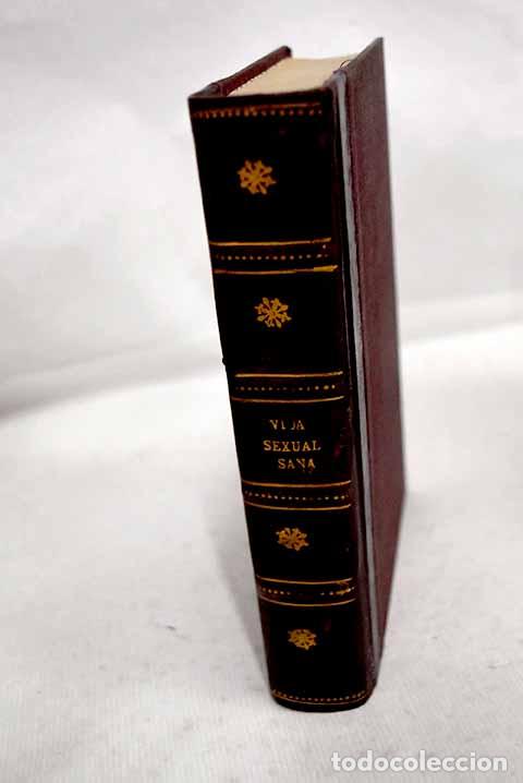 Libros: Vida sexual sana: Hornstein, Xaver von.- Hornstein, Xaver von