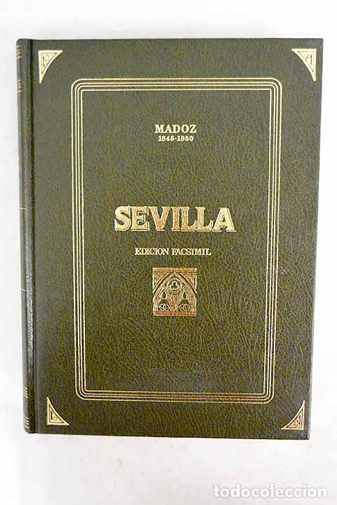 Libros: Diccionario geogr&aacute;fico-estad&iacute;stico-hist&oacute;rico: Sevilla.- Madoz, Pascual