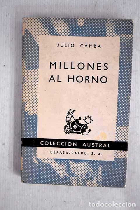 Libros: Millones al horno: Camba, Julio.- Camba, Julio