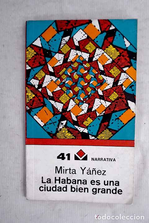 Libros: La habana es una ciudad bien grande.- Y&aacute;&ntilde;ez, Mirta