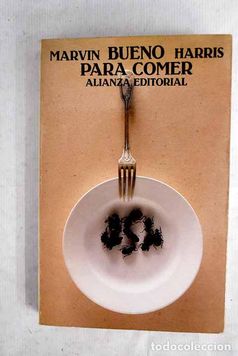 B&uuml;cher: Bueno para comer: enigmas de alimentaci&oacute;n y cultura.- Harris, Marvin