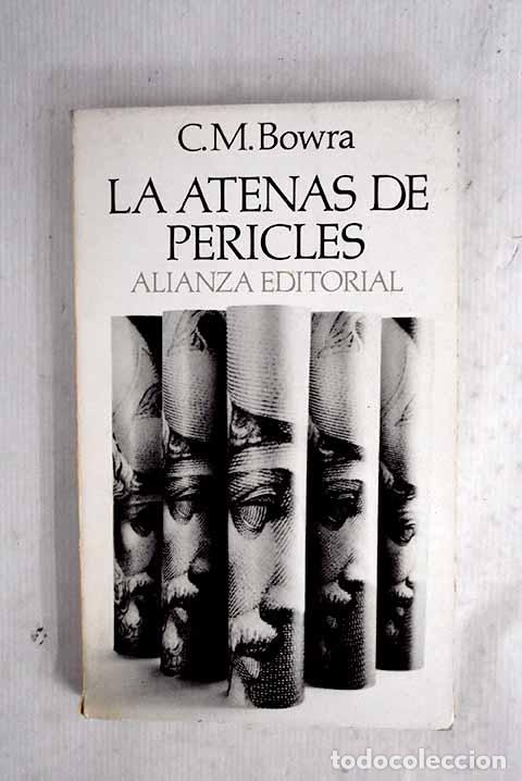 B&uuml;cher: La Atenas de Pericles.- Bowra, C. M.